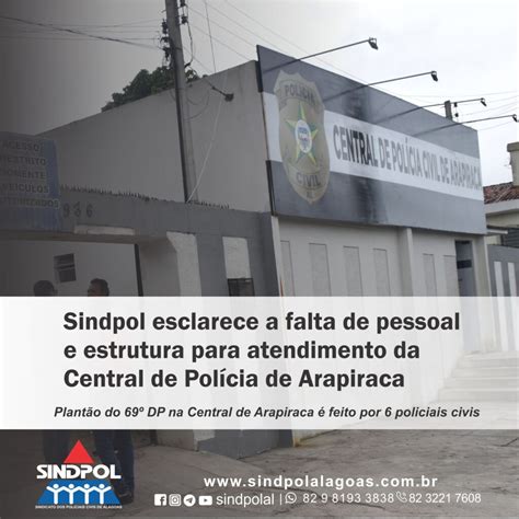 Sindpol Alagoas Sindpol Esclarece A Falta De Pessoal E Estrutura Para