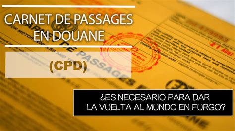 Carnet De Passages En Douane Cpd Van De Viaje