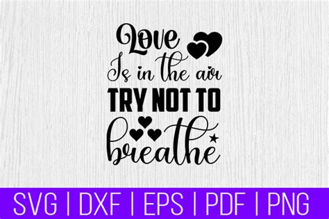 Love Is In The Air Try Not To Breathe Graphic By Designstore