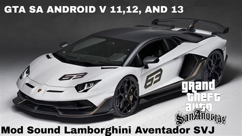 Share Mod Sound Lamborghini Aventador Svj For Gta Sa Android Mobile