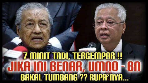 7 MINIT TADI TERGEMPAR JIKA INI BENAR UMNO BN BAKAL TUMBANG PRU