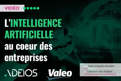 ADEIOS Vidéo L Intelligence Artificielle au cœur des entreprises