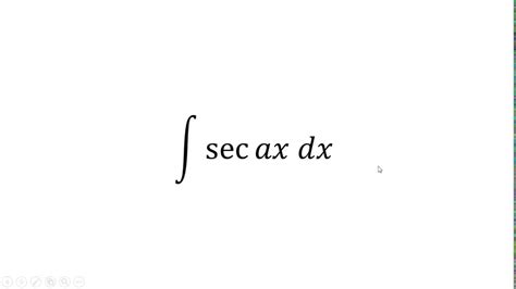 Integral ∫sec Ax Dx Youtube