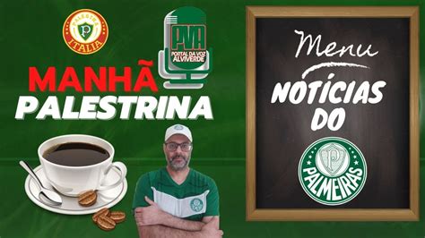 AO VIVOMANHÃ PALESTRINA NOTÍCIAS DO PALMEIRAS YouTube