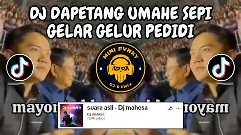 DJ DAPETANG UMAHE SEPI GELAR GELUR PEDIDI DJ MAHESA TRAGEDI KAMAR