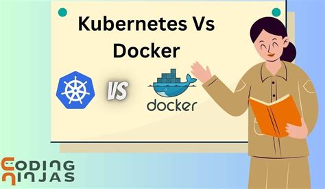 Kubernetes Vs Docker Major Difference You Must Know Coding Ninjas