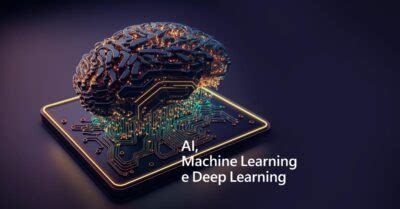 Qual A Diferen A Entre Ia Machine Learning E Deep Learning