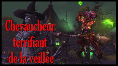 Chevaucheur Terrifiant De La Veill E Elite Monture Wow Eve S Ghastly