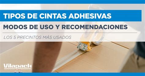 Consejos Para El Uso De Las Cintas Adhesivas Vilapack