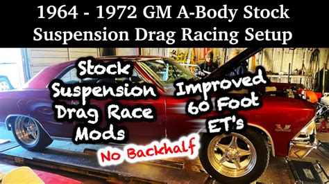 GM A Body Stock Suspension Drag Racing Setup No Back Half Fabrication