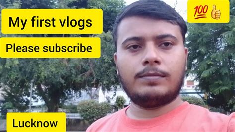 My First Vlogs Ll My First Vlogs On Lucknow Ll My First Youtube Viedo