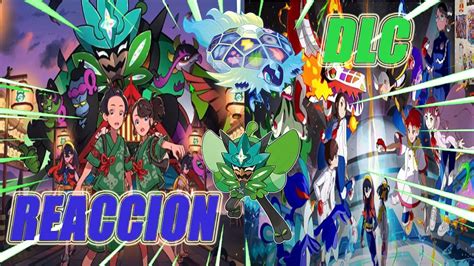 Dlc Reaccion Pokemon Escarlata Y Purpura Terapago Y Ogerpon