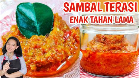 Cara Membuat Sambal Terasi Enak Tahan Lama Youtube