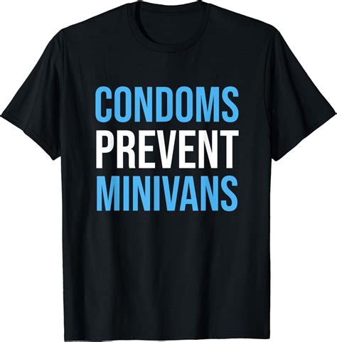 Condoms Prevent Minivans Shirt Condom Shirts Clothing