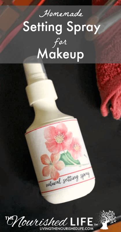 Homemade Diy Setting Spray For Makeup The Nourished Life