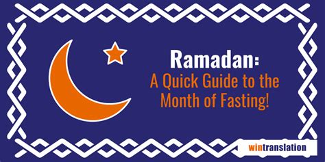 Ramadan A Quick Guide To The Month Of Fasting Wintranslation