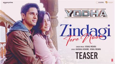 Yodha Zindagi Tere Naam Lyrics Song Slowed And Reverb Sidharth