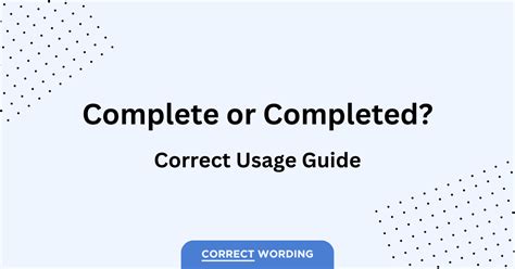complete  completed   correctly   word