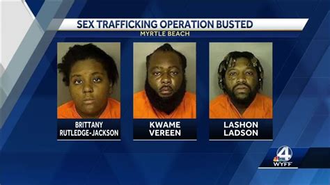 Sex Trafficking Operation In Myrtle Beach Leads To 3 Arrests More Victims Possible Sled Says