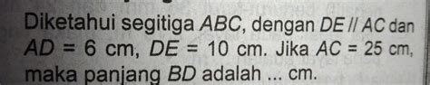 Solved Diketahui Segitiga Abc Dengan De Ac Dan Ad Cm De Cm