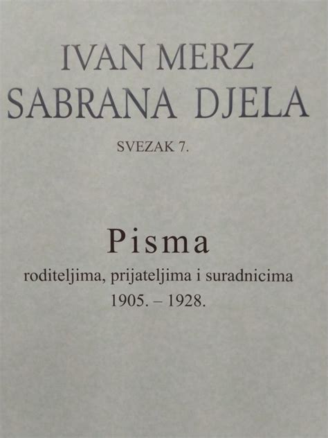 Sedmi svezak sabranih djela bl Ivana Merza Hrvatska pokrajina Družbe