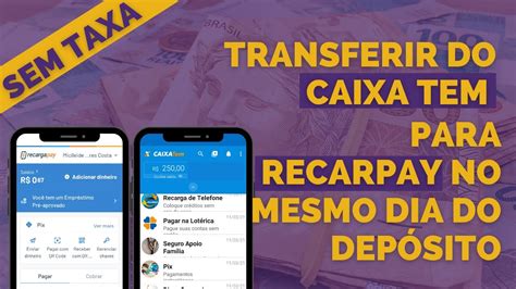 Como Transferir Dinheiro Do Caixa Tem Para O Recargapay Via Cart O De