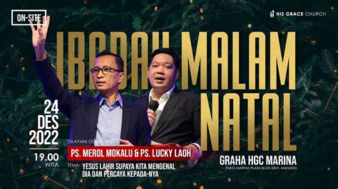 Ibadah Malam Natal His Grace Church Desember Youtube