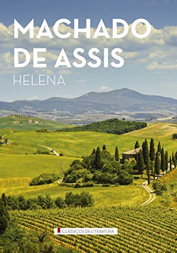 Helena Machado De Assis Resumo - Helena - eBook, Resumo, Ler Online e PDF - por Machado de Assis