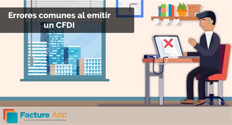 Errores Comunes Al Emitir Un CFDI Facture App