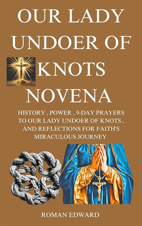 Our Lady Undoer Of Knots Novena History Power Day Prayers To Our