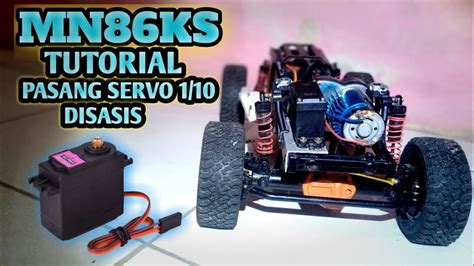 RC MN86KS Cara Pasang Servo 1 10 Di Sasis Servo Mg996r Metal