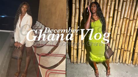 A Crazy Detty December Ghana Travel Vlog Youtube