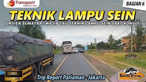 Driver Sumatra Wajib Tau Teknik Lampu Sein Saat Konvoi Trip Po