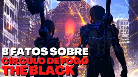 Fatos Sobre C Rculo De Fogo The Black Anime Netflix Youtube