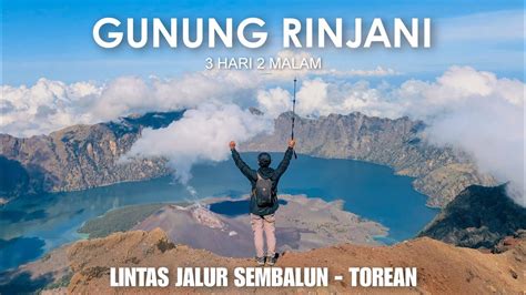 Pendakian Gunung Rinjani Lintas Jalur Sembalun Torean Youtube