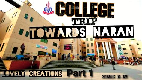 Punjab College Campus 8 TOUR TO NARAN Part 1.#triptonaran - YouTube