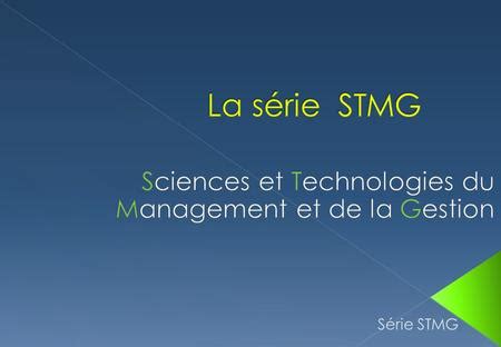 Sciences et Technologies du Management et de la Gestion ppt télécharger