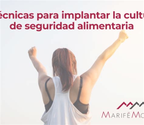 motivación para implantar la cultura de seguridad alimentaria Marife