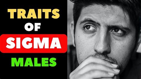 Top 10 Sigma Male Traits Signs Youre A Sigma Male Youtube