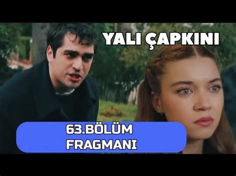 Yalı Çapkını 63 Bölüm Fragmanı Ferit ile Seyran mutlu artık Fragman