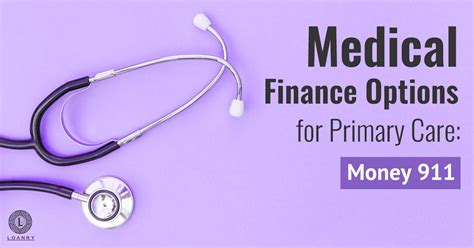 medical finance options  primary care money  loanry