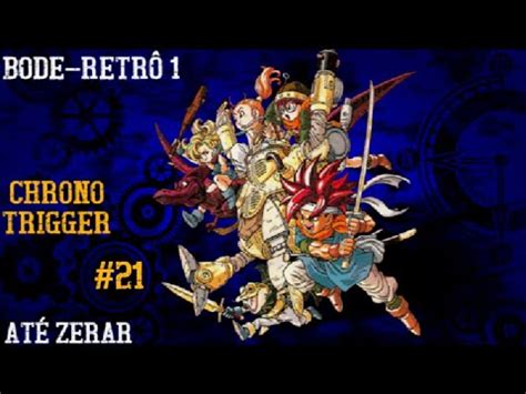 Chrono Trigger Snes No Mato Dos Reptites Pr Historia Bode