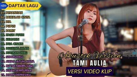 Tami Aulia Cover Full Album Penantian Cover Akustik Terbaik 2024