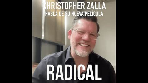 ENTREVISTA EXCLUSIVA Con CHRISTOPHER ZALLA DIRECTOR De RADICAL YouTube