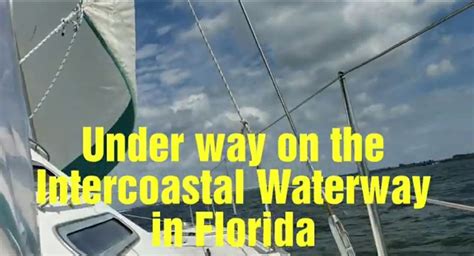 Sailing The Florida Intercoastal Waterway aka The ICW