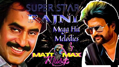 Super Star Rajinikanth Mega Hit Melodies Rajinikanth Tamil Melody Hit