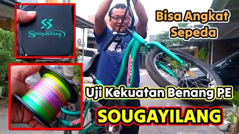 Uji Kekuatan Benang PE SOUGAYILANG Benang PE ViralBenang PE Favorit