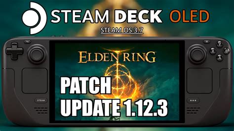 Elden Ring Patch 1 12 3 Steam Deck OLED Performance Settings Elden