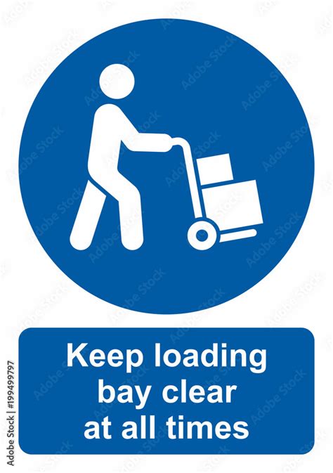 Safety Sign Keep Loading Bay Clear At All Times Stock Vector Adobe