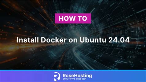 How To Install Docker On Ubuntu 24 04 RoseHosting